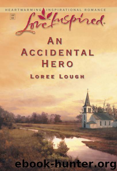 An Accidental Hero by Loree Lough