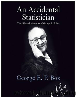 An Accidental Statistician by George E P Box