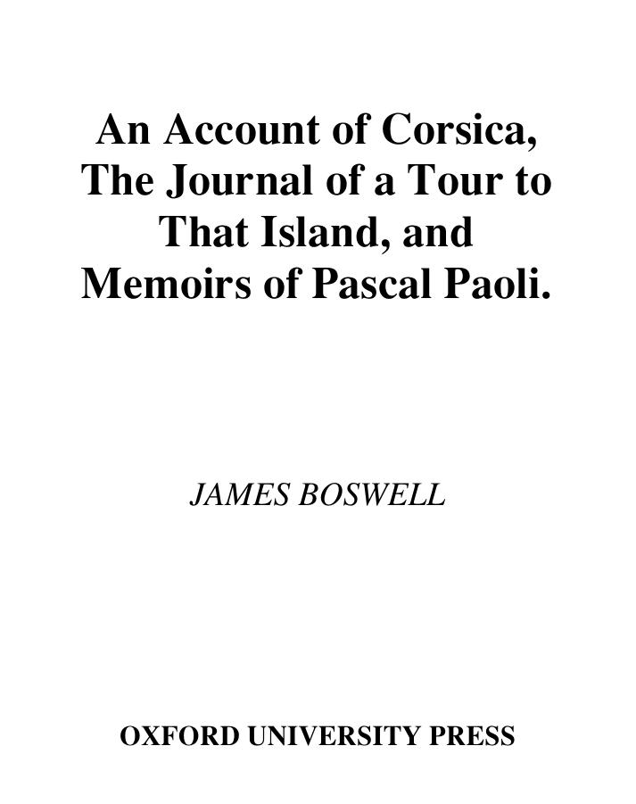 An Account of Corsica, the Journal of a Tour to That Island; and Memoirs of Pascal Paoli by James Boswell
