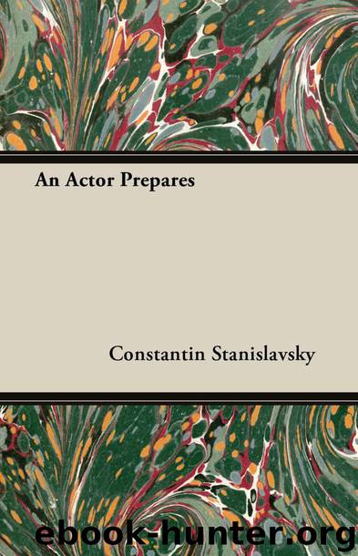 An Actor Prepares by Constantin Stanislavsky
