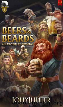 An Adventure Brewing: A Cozy Fantasy LitRPG (Beers and Beards Book 1) by JollyJupiter