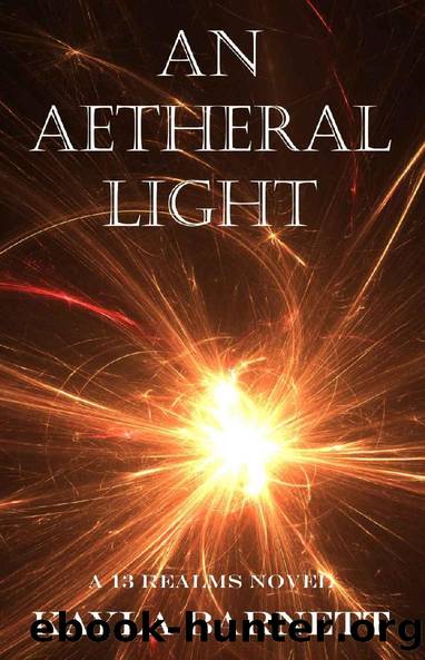 An Aetheral Light: A 13 Realms Novel (The 13 Realms) by Kayla Barnett
