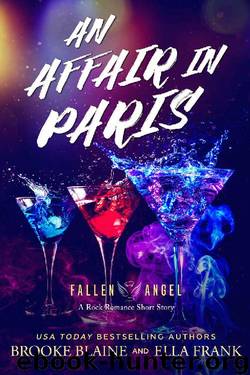 An Affair In Paris: A Fallen Angel Short Story by Brooke Blaine & Ella Frank