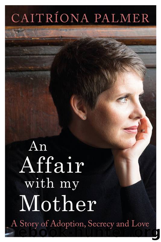 An Affair with My Mother by Caitríona Palmer