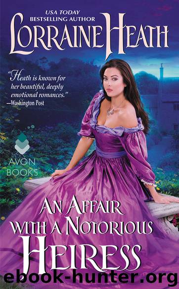 An Affair with a Notorious Heiress by Lorraine Heath