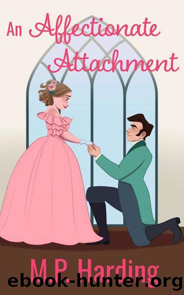 An Affectionate Attachment (All in a London Season Book 3) by M. P. Harding