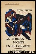 An African Night's Entertainment by Cyprian Ekwensi