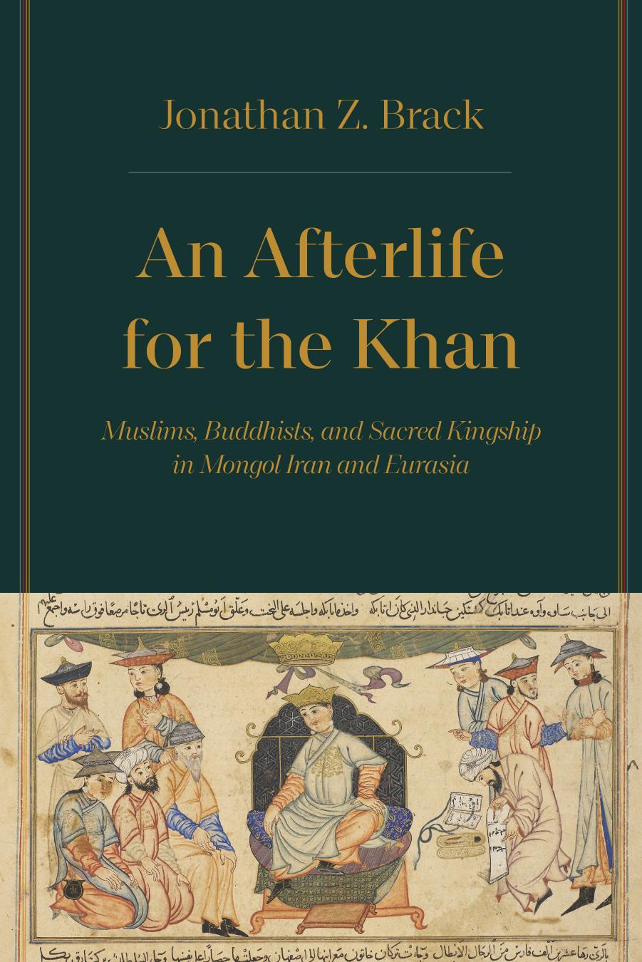 An Afterlife for the Khan by Jonathan Z. Brack