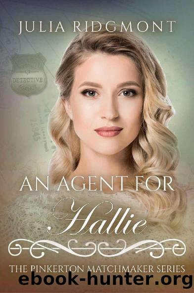 An Agent For Hallie (Pinkerton Matchmaker 32) by Julia Ridgmont