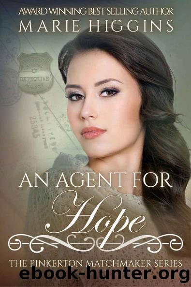 An Agent For Hope (Pinkerton Matchmaker 72) by Marie Higgins