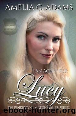 An Agent For Lucy (Pinkerton Matchmaker 1) by Amelia C Adams