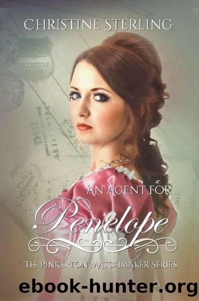 An Agent For Penelope (Pinkerton Matchmaker 38) by Christine Sterling