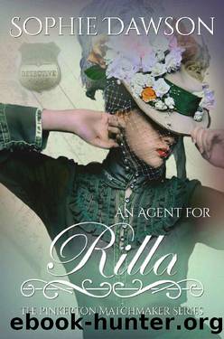 An Agent For Rilla (Pinkerton Matchmaker 29) by Sophie Dawson