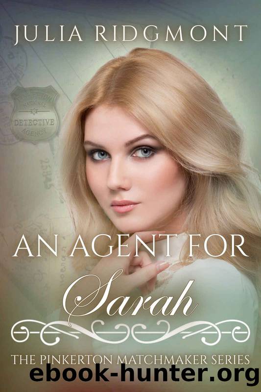 An Agent For Sarah (Pinkerton Matchmaker 76) by Julia Ridgmont