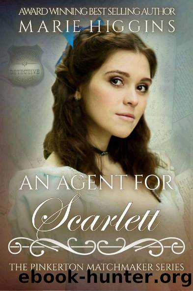 An Agent For Scarlett (Pinkerton Matchmaker 57) by Marie Higgins