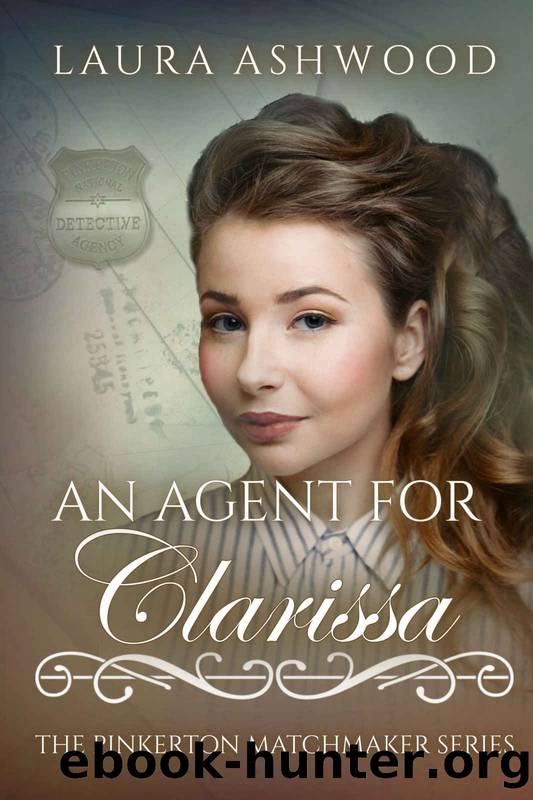 An Agent for Clarissa (The Pinkerton Matchmaker Book 80) by Laura Ashwood