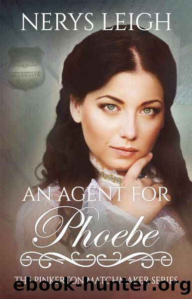 An Agent for Phoebe (The Pinkerton Matchmaker Book 46) by Nerys Leigh