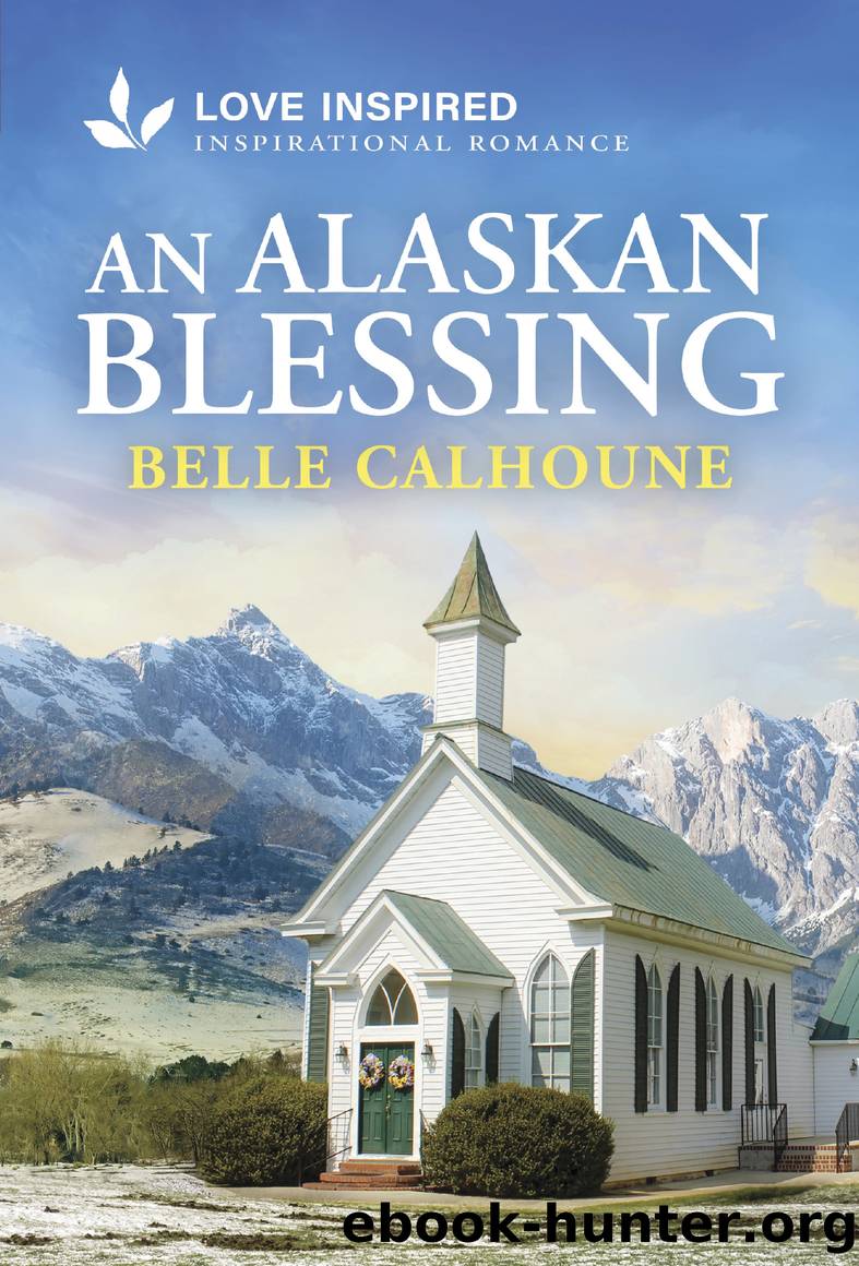 An Alaskan Blessing by Belle Calhoune