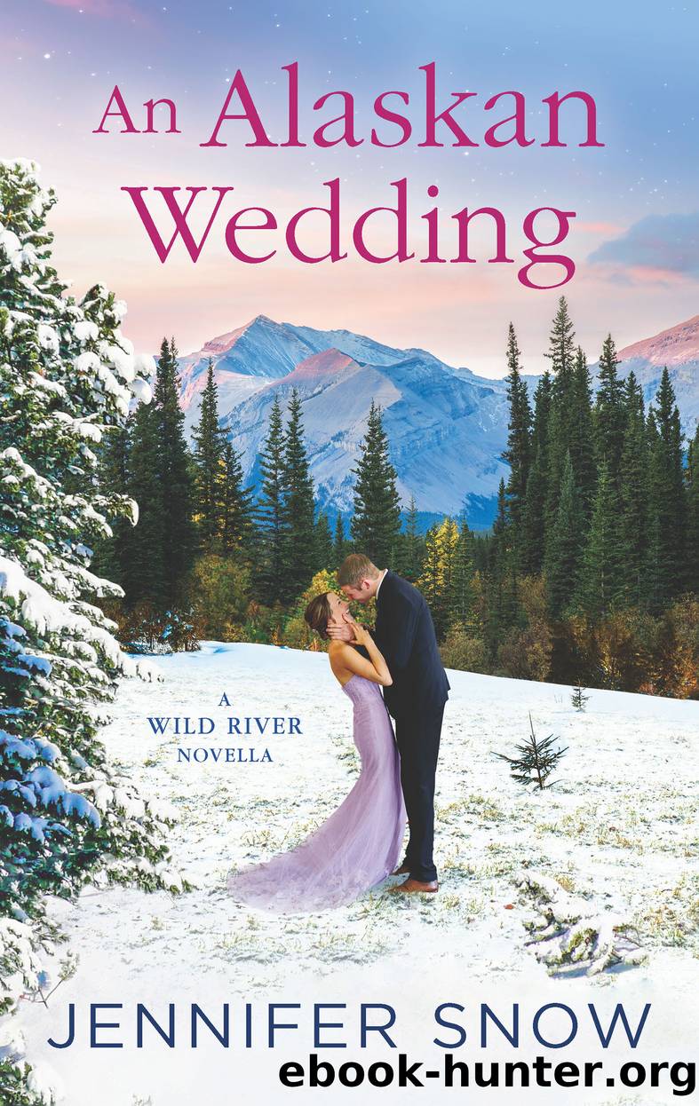 An Alaskan Wedding by Jennifer Snow
