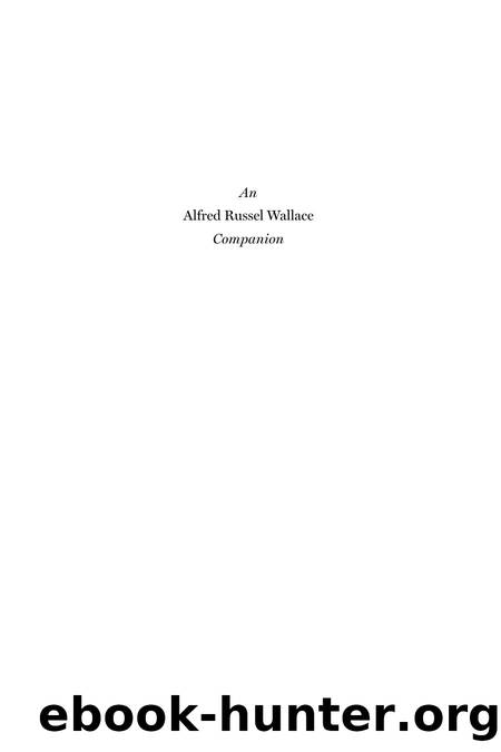 An Alfred Russel Wallace Companion by Charles H. Smith (editor); James T. Costa (editor); David A. Collard (editor)