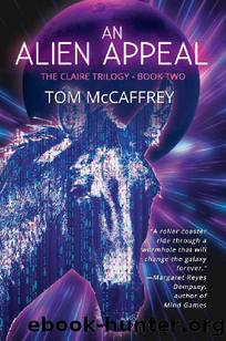 An Alien Appeal (The Claire Trilogy Book 2) by Tom McCaffrey