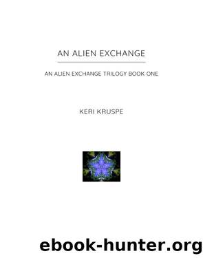 An Alien Exchange by Keri Kruspe