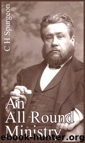 An All Round Ministry (Illustrated) by Spurgeon Charles H