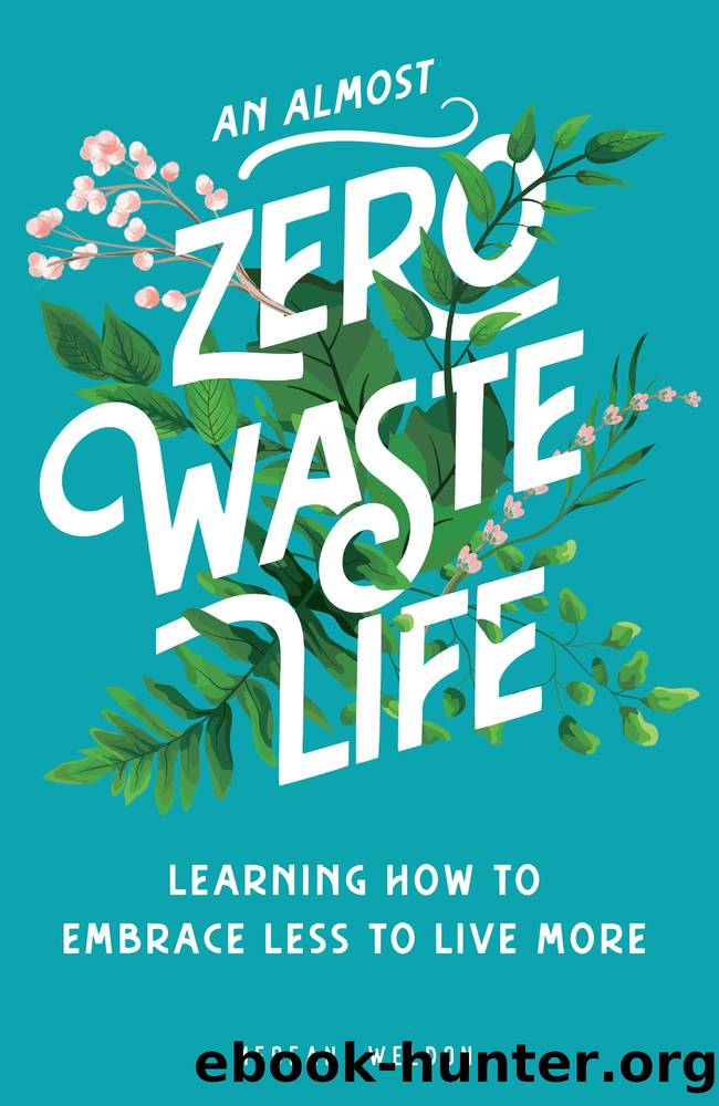 An Almost Zero Waste Life by Megean Weldon