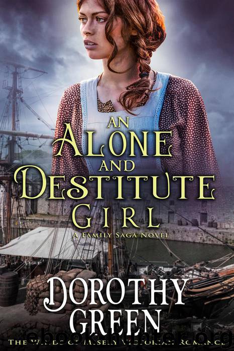 An Alone and Destitute Girl (#3, the Winds of Misery Victorian Romance) (A Family Saga Novel) by Dorothy Green