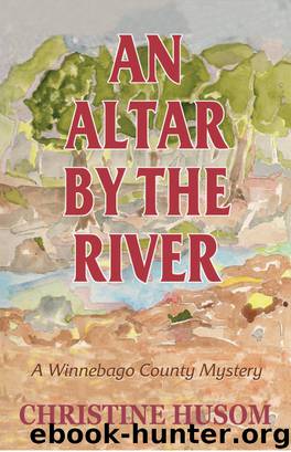An Altar by the River by Christine Husom
