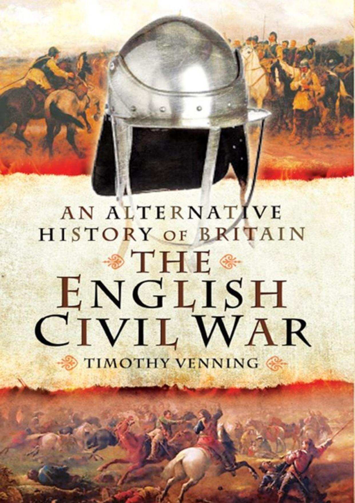 An Alternative History of Britain: The English Civil War by Unknow