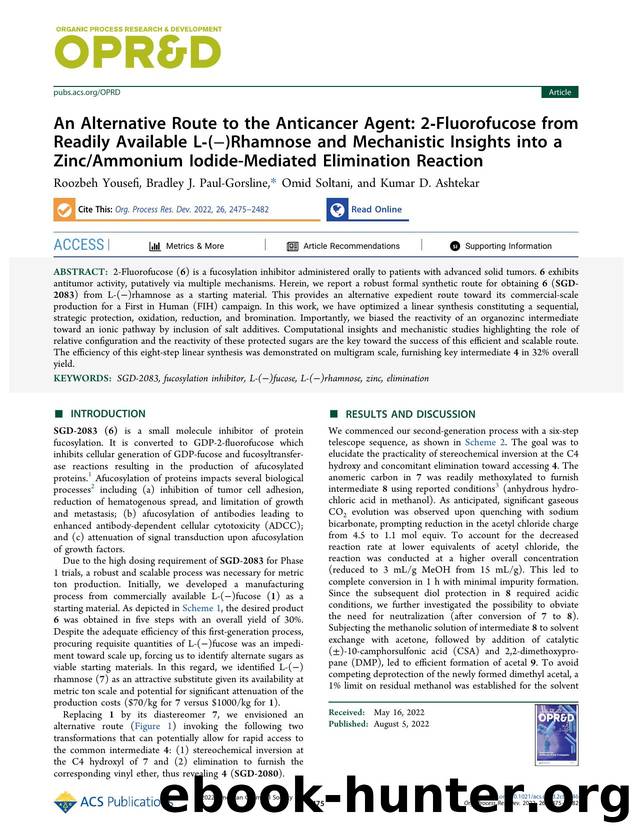 An Alternative Route to the Anticancer Agent: 2-Fluorofucose from Readily Available L-(â)Rhamnose and Mechanistic Insights into a ZincAmmonium Iodide-Mediated Elimination Reaction by Roozbeh Yousefi Bradley J. Paul-Gorsline Omid Soltani and Kumar D. Ashtekar
