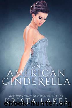 An American Cinderella: A Royal Love Story by Krista Lakes