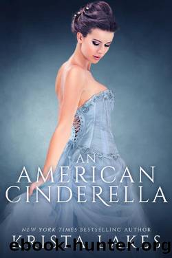 An American Cinderella_A Royal Love Story by Krista Lakes
