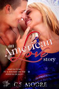 An American Love Story by C. S. Moore