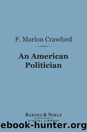 An American Politician by F. Marion Crawford