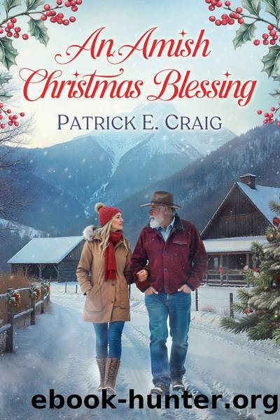 An Amish Christmas Blessing by Patrick E. Craig