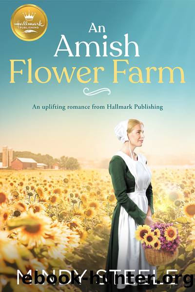 An Amish Flower Farm by Mindy Steele