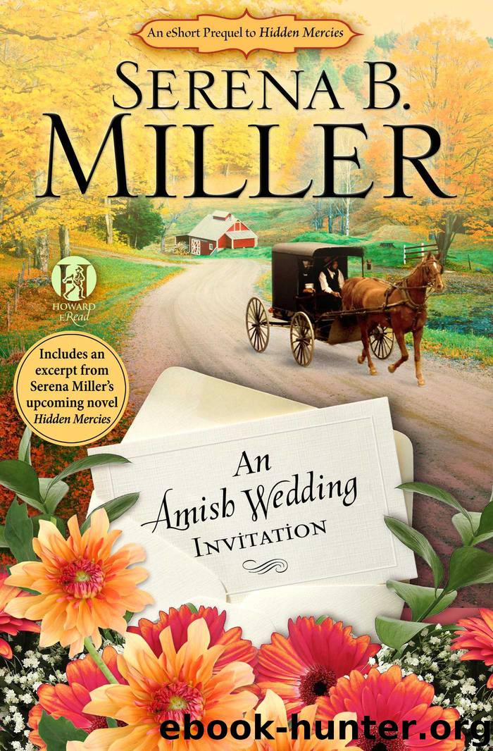 An Amish Wedding Invitation; An eShort Account of a Real Amish Wedding by Serena B. Miller