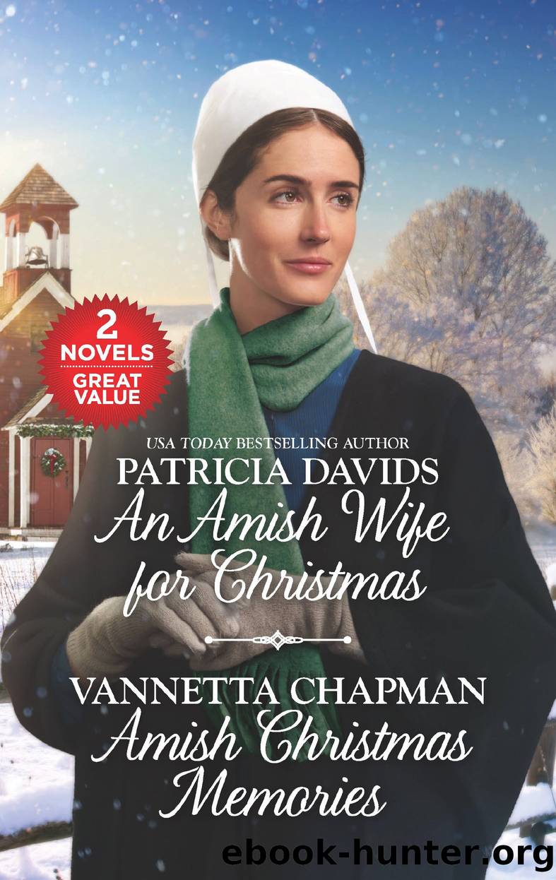 An Amish Wife for Christmas and Amish Christmas Memories by Patricia Davids and Vannetta Chapman