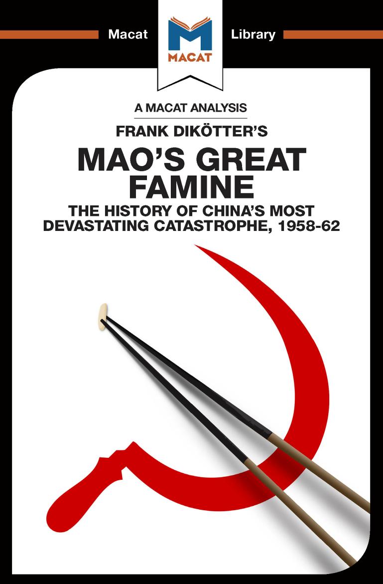 An Analysis of Frank Dikotter's Mao's Great Famine: The History of China's Most Devestating Catastrophe 1958-62 by John Wagner Givens