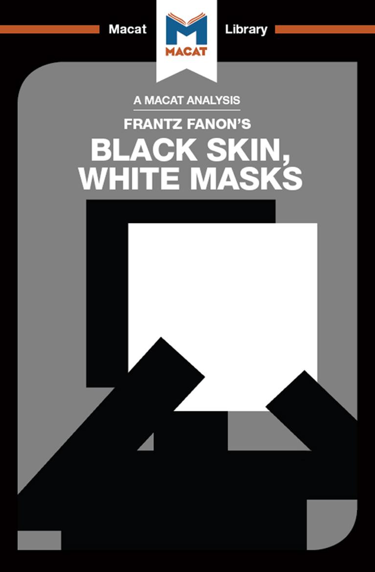 An Analysis of Frantz Fanon's Black Skin, White Masks by Rachele Dini