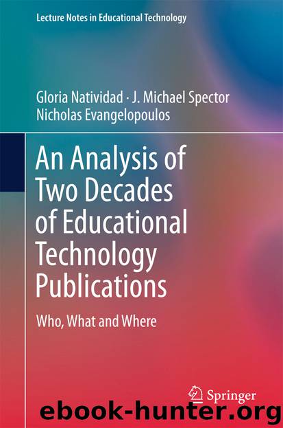 An Analysis of Two Decades of Educational Technology Publications by Gloria Natividad J. Michael Spector & Nicholas Evangelopoulos