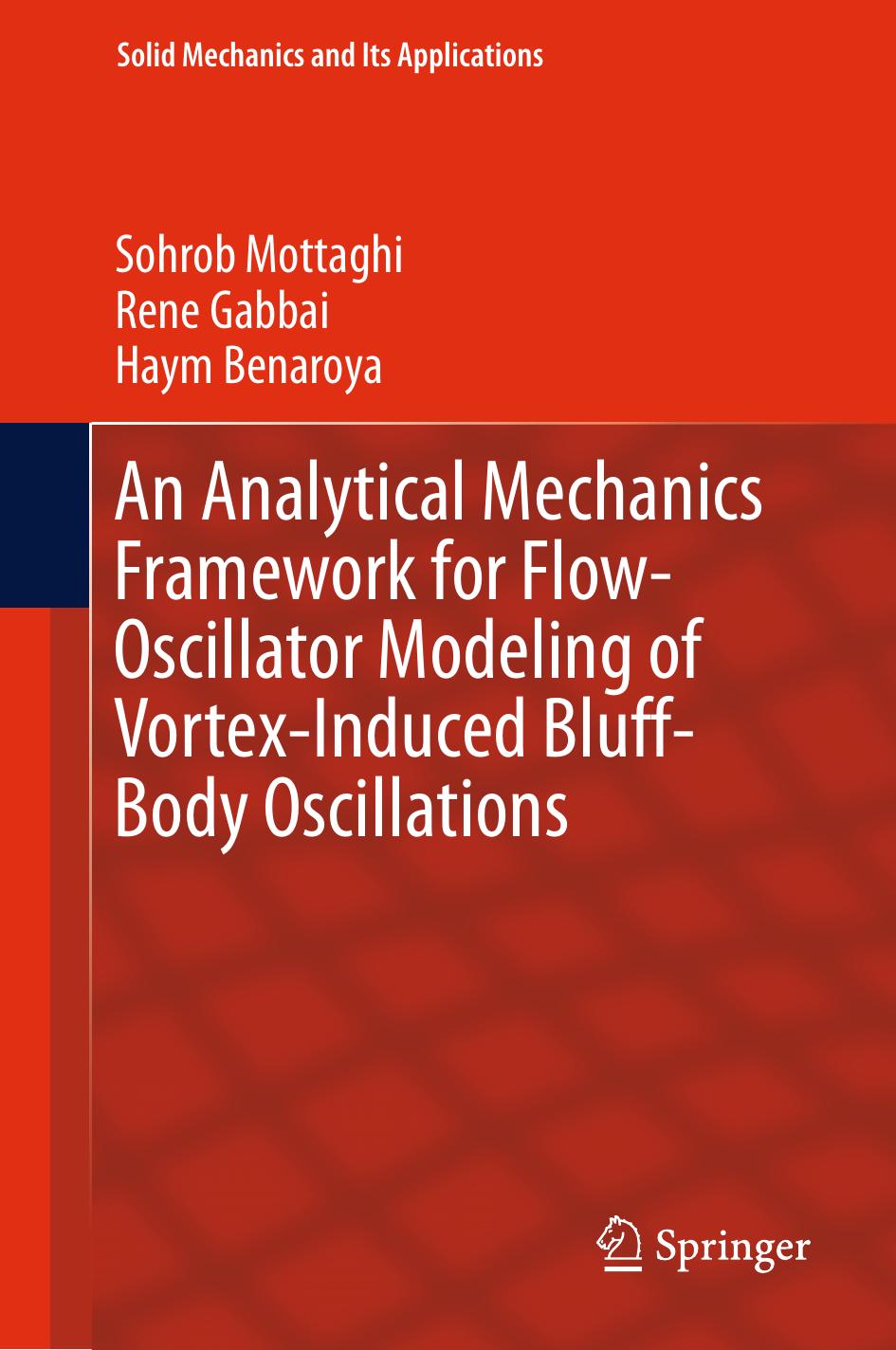 An Analytical Mechanics Framework for Flow-Oscillator Modeling of Vortex-Induced Bluff-Body Oscillations by Sohrob Mottaghi Rene Gabbai Haym Benaroya