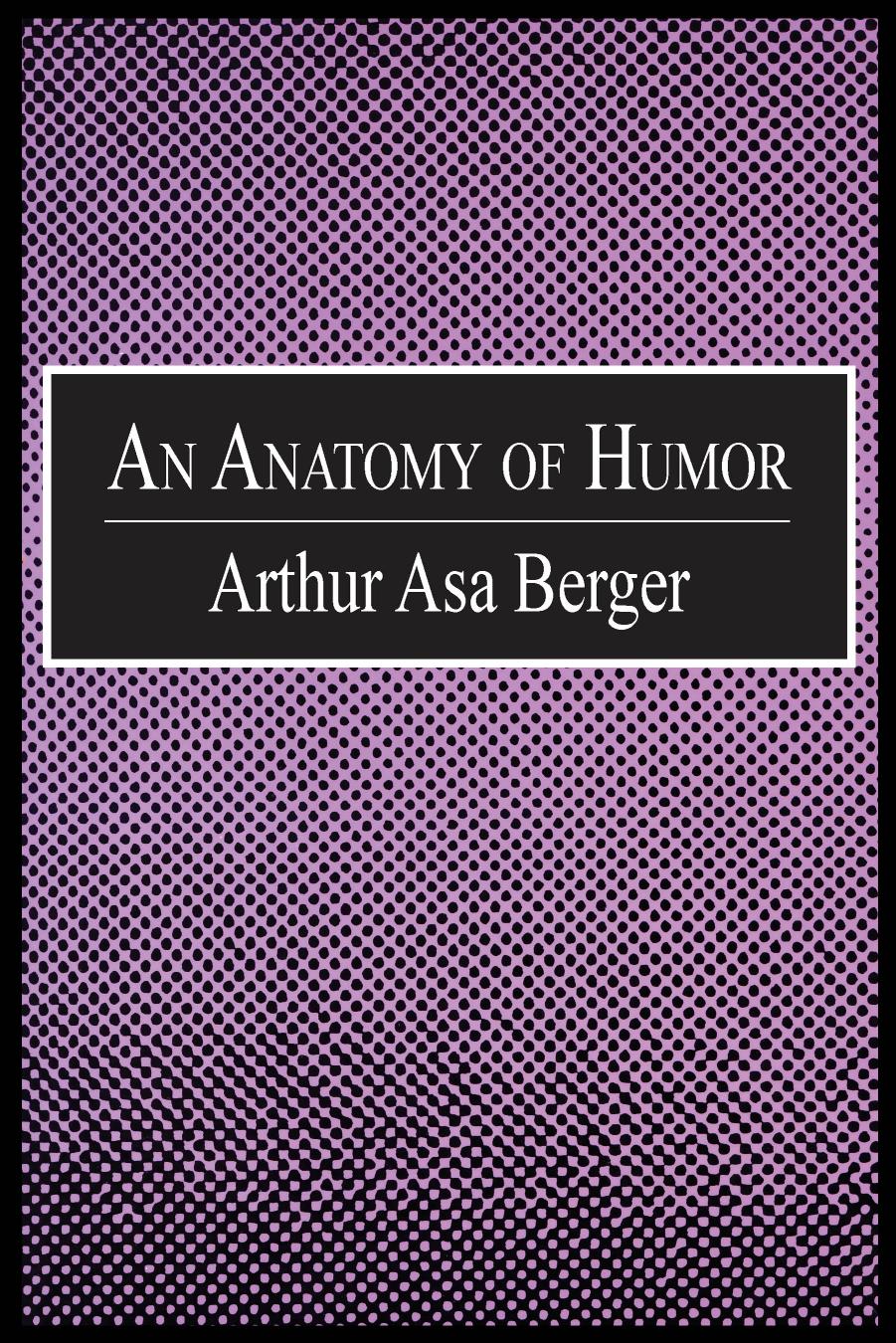 An Anatomy of Humor by Arthur Asa Berger