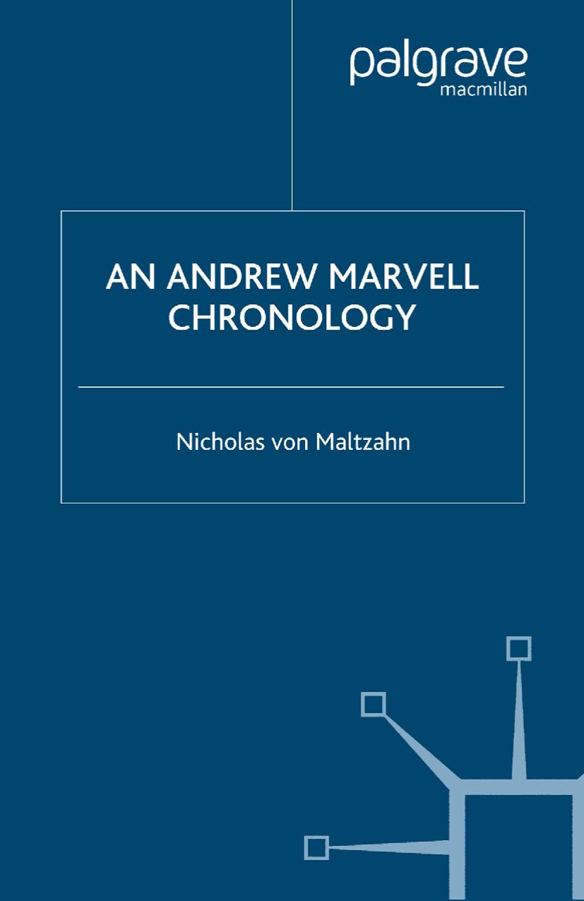 An Andrew Marvell Chronology by Nicholas von Maltzahn (auth.)