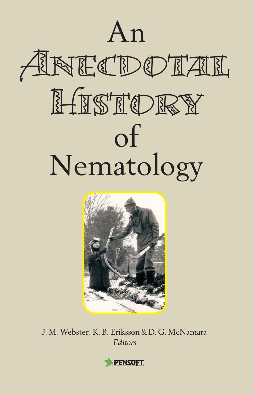An Anecdotal History of Nematology by J. M. Webster K. B. Eriksson D. G. McNamara