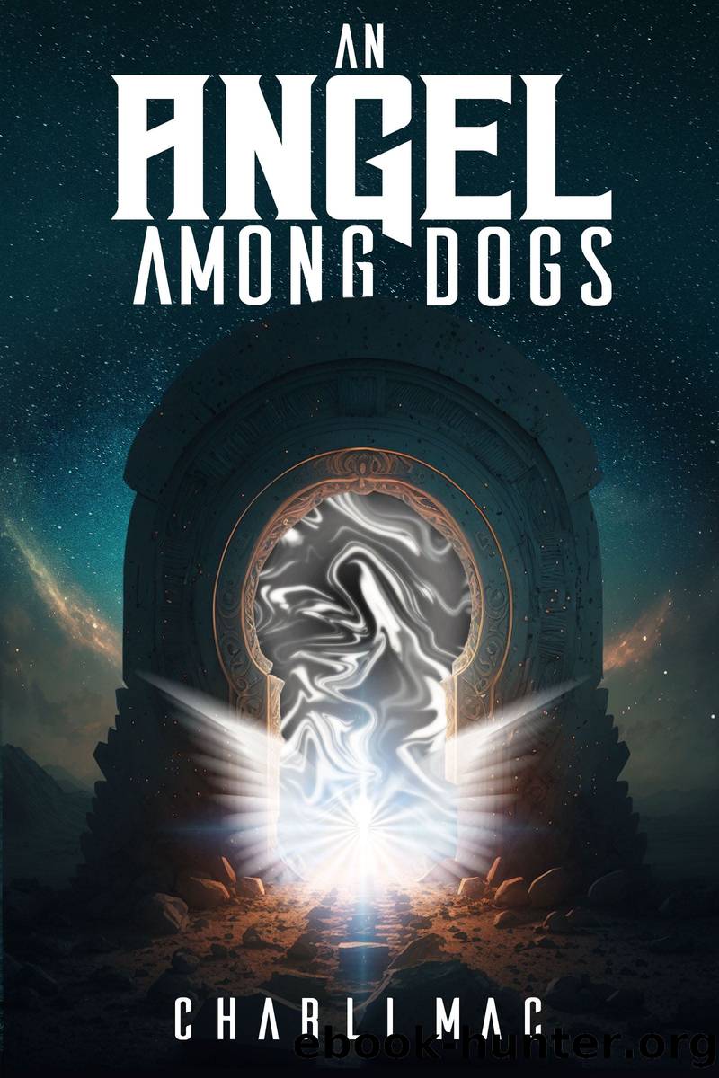 An Angel Among Dogs by Charli Mac