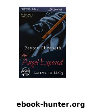 An Angel Exposed [Safeword LLC 3] (Siren Publishing Sensations) by Peyton Elizabeth