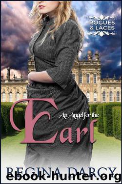 An Angel for the Earl (Rogues and Laces Book 4) by Regina Darcy